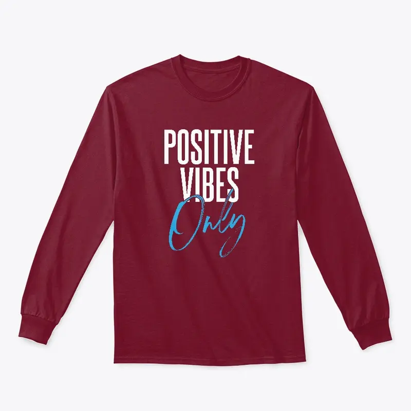 Positive Vibes Only