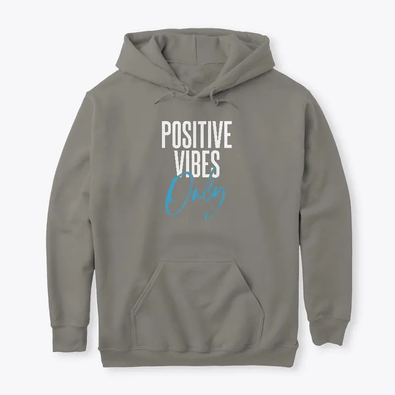 Positive Vibes Only